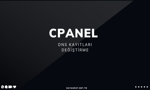 cPanel DNS Kayıtları değişti...